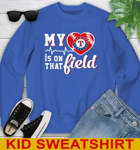 MLB My Heart Is On That Field Baseball Sports Texas Rangers Youth Sweatshirt 6