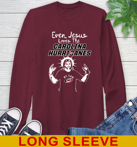Carolina Hurricanes NHL Hockey Even Jesus Loves The Hurricanes Shirt Long Sleeve T-Shirt 7