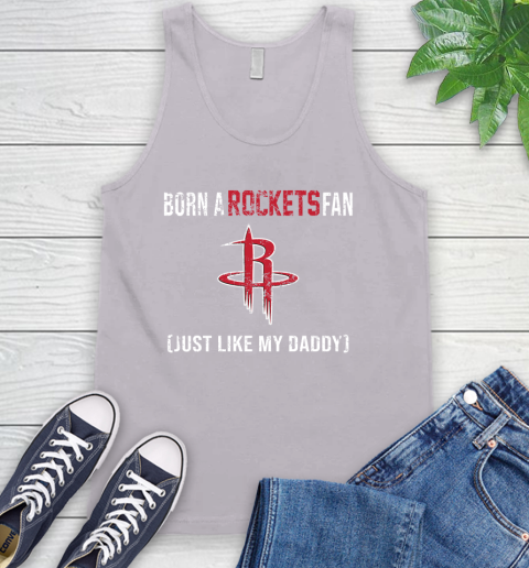 NBA Houston Rockets Loyal Fan Just Like My Daddy Basketball Shirt Tank Top 3