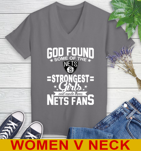 Brooklyn Nets NBA Basketball God Found Some Of The Strongest Girls Adoring Fans Women's V-Neck T-Shirt 11