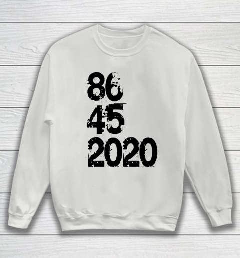 86 45 2020 Anti Trump Shirt 8645 Dump Trump Sweatshirt 3