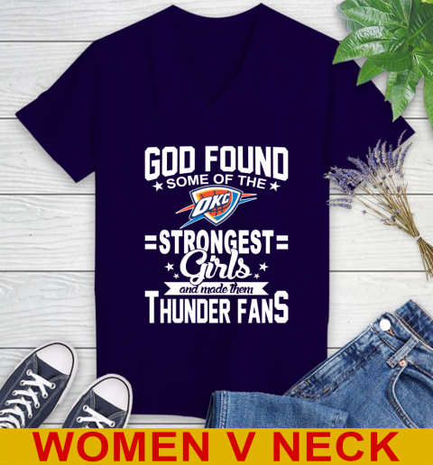 Oklahoma City Thunder NBA Basketball God Found Some Of The Strongest Girls Adoring Fans Women's V-Neck T-Shirt 3