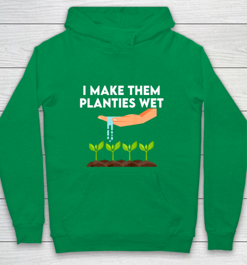I Make Them Planties Wet Youth Hoodie 4