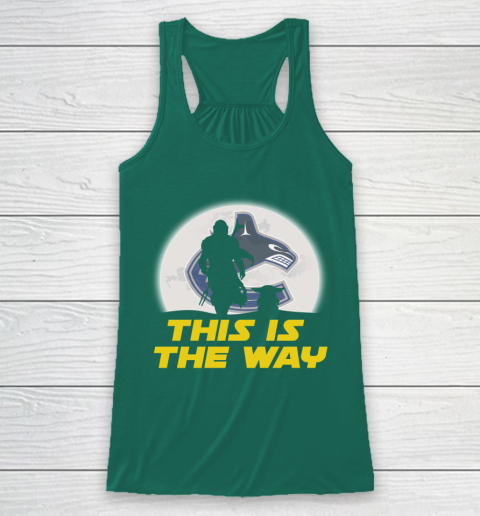 Vancouver Canucks NHL Ice Hockey Star Wars Yoda And Mandalorian This Is The Way Racerback Tank 5