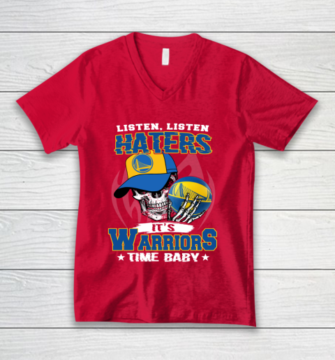 Listen Haters It is WARRIORS Time Baby NBA V-Neck T-Shirt 6