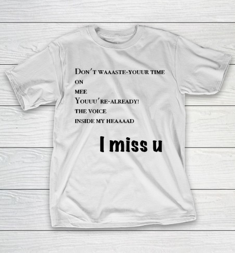 I Miss You Blink 182 Don't Waste Your Time T-Shirt