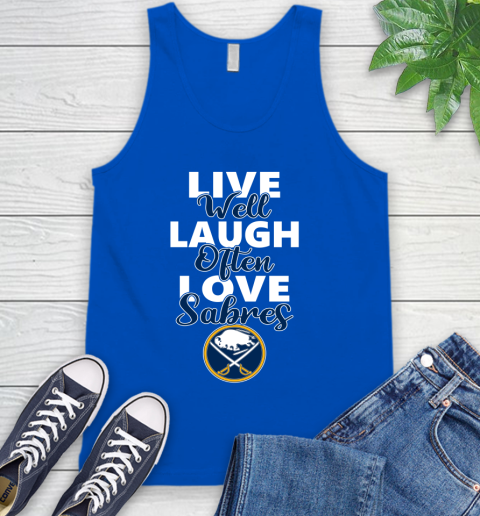 NHL Hockey Buffalo Sabres Live Well Laugh Often Love Shirt Tank Top 4
