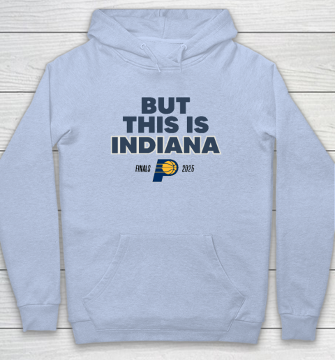 But This Is Indiana Hoodie 5
