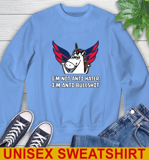 Washington Capitals NHL Hockey Unicorn I'm Not Anti Hater I'm Anti Bullshit Sweatshirt 11