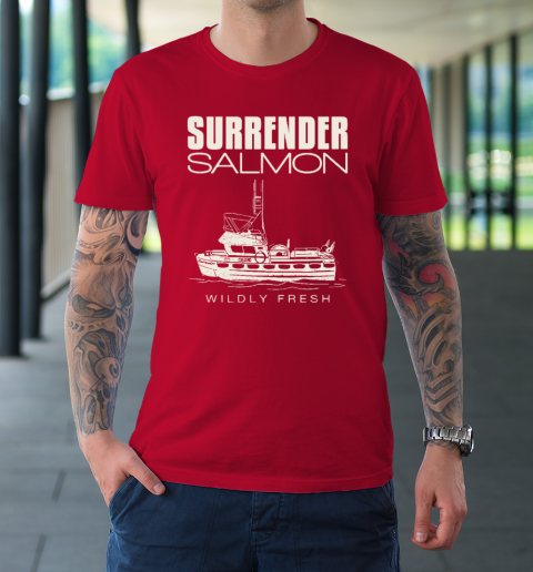 Surrender Salmon Wildly Fresh T-Shirt 8