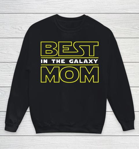 Mother's Day Funny Gift Ideas Apparel  Best Mom In The Galaxy! T Shirt Youth Sweatshirt