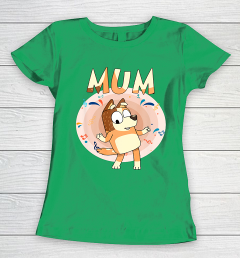 Bluey Dad Mom Funny Family Mother's Day Women's T-Shirt 6