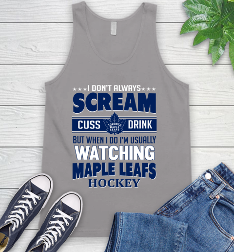 Toronto Maple Leafs NHL Hockey I Scream Cuss Drink When I'm Watching My Team Tank Top 3