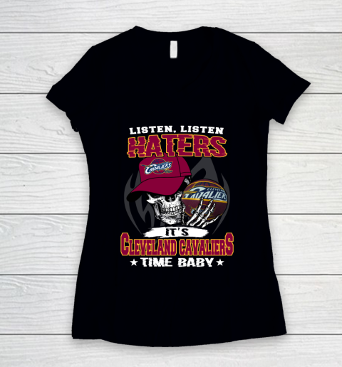 Listen Haters It is CAVALIERS Time Baby NBA Women's V-Neck T-Shirt