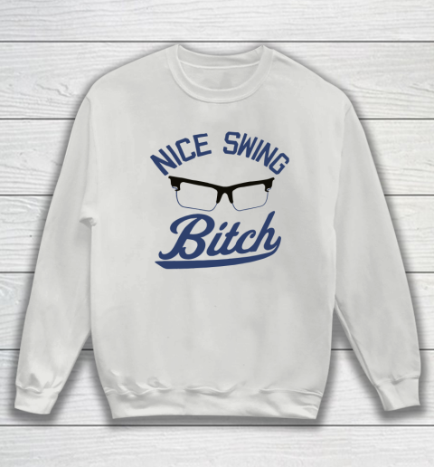 Nice Swing Bitch Sweatshirt 3