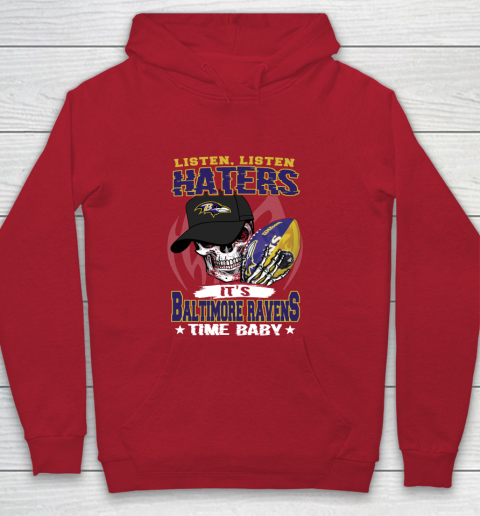 Listen Haters It is RAVENS Time Baby NFL Youth Hoodie 7