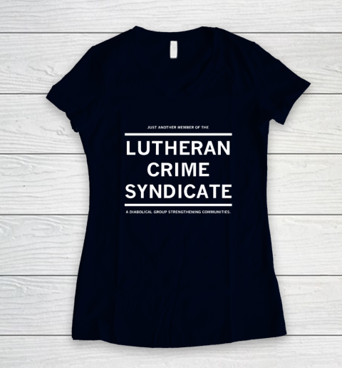 Just Another Member Of The Lutheran Crime Syndicate Women's V-Neck T-Shirt 2