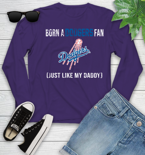 MLB Baseball Los Angeles Dodgers Loyal Fan Just Like My Daddy Shirt Youth Long Sleeve 4