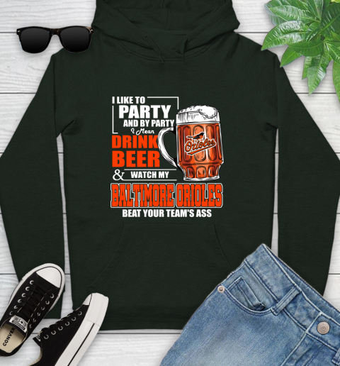 MLB I Like To Party And By Party I Mean Drink Beer And Watch My Baltimore Orioles Beat Your Team's Ass Baseball Youth Hoodie 14