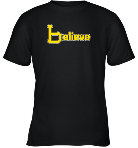 Sports Believe Baseball Pirate Gift Fans Of Pittsburgh Youth T-Shirt