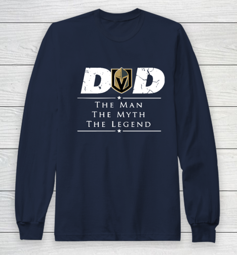 Vegas Golden Knights NHL Ice Hockey Dad The Man The Myth The Legend Long Sleeve T-Shirt 2