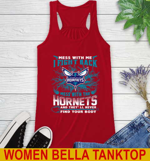 NBA Basketball Charlotte Hornets Mess With Me I Fight Back Mess With My Team And They'll Never Find Your Body Shirt Racerback Tank 4