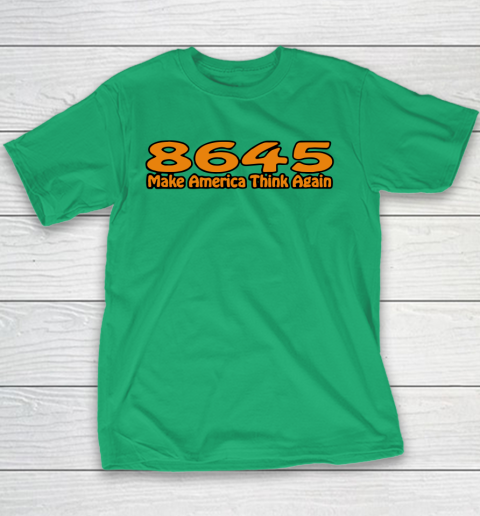 86 45 Make America Think Again Youth T-Shirt 5