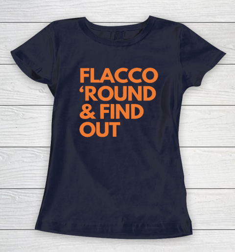 Flacco 'Round And Find Out Women's T-Shirt 2