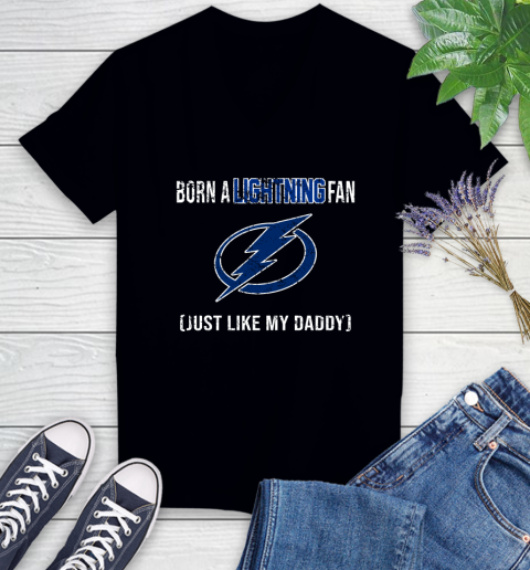 NHL Tampa Bay Lightning Hockey Loyal Fan Just Like My Daddy Shirt Women's V-Neck T-Shirt