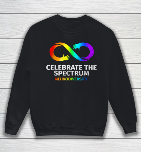 Neurodiversity Celebrate Spectrum Infinity Autism Awareness Sweatshirt