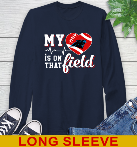 NFL My Heart Is On That Field Football Sports Carolina Panthers Long Sleeve T-Shirt - Image 4