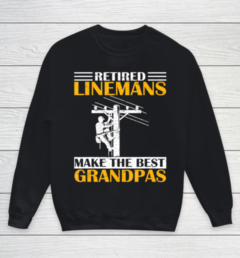 GrandFather gift shirt Vintage Retired Lineman Make The Best Grandpa Retirement Tee T Shirt Youth Sweatshirt