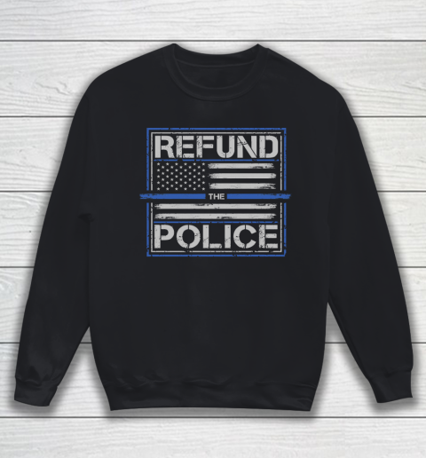 Thin Blue Line Shirt Refund the Police  Back the Blue Patriotic American Flag Sweatshirt