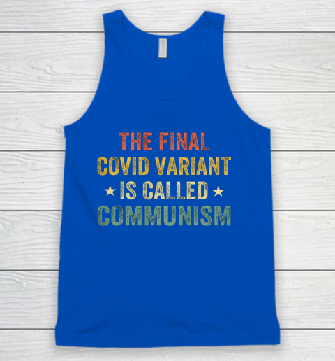 The final Co vid variant is called communism vintage Tank Top 4