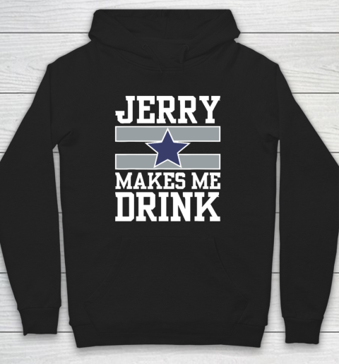 Jerry Makes Me Drink Hoodie