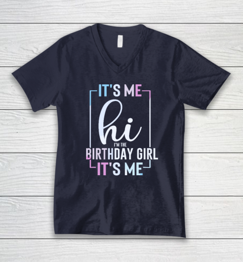 It's Me Hi I'm The Birthday Girl It's Me  Girls Birthday Party V-Neck T-Shirt 2