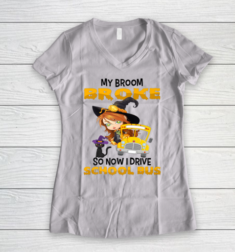 My Broom Broke So I Drive School Bus Halloween Women's V-Neck T-Shirt