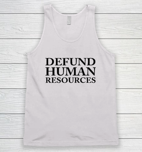 Defund Human Resources Tank Top