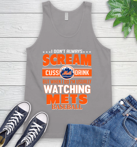 New York Mets MLB I Scream Cuss Drink When I'm Watching My Team Tank Top 3