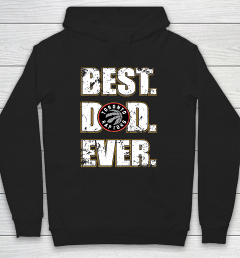 NBA Toronto Raptors Basketball Best Dad Ever Family Shirt Hoodie