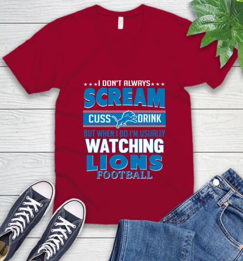 Detroit Lions NFL Football I Scream Cuss Drink When I'm Watching My Team V-Neck T-Shirt 7