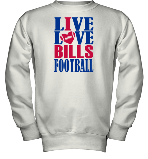 Live Love Buffalo Bills Football Youth Sweatshirt