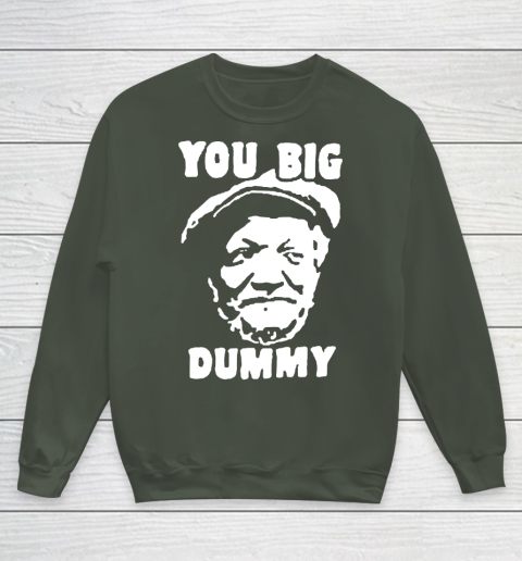 Fred Sanford T Shirt You Big Dummy Shirt Sanford and son Youth Sweatshirt 8