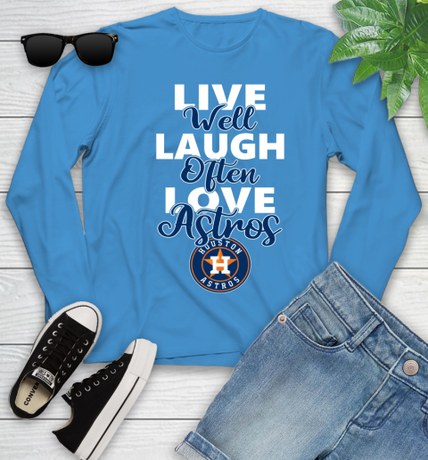MLB Baseball Houston Astros Live Well Laugh Often Love Shirt Youth Long Sleeve 7