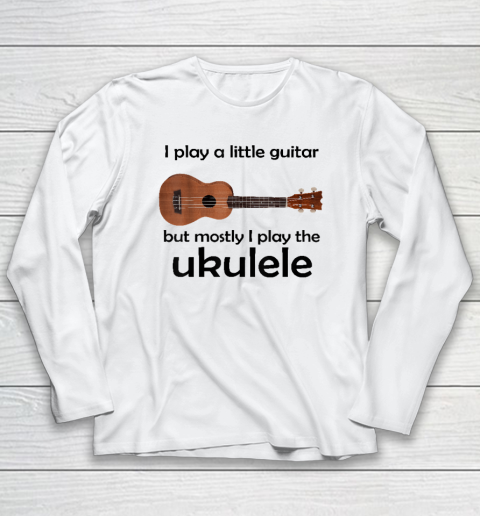 Funny Ukulele Pun T Shirts Little Guitar Long Sleeve T-Shirt