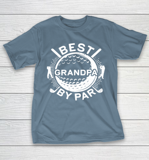 Father's Day Funny Gift Ideas Apparel  Mens Best Grandpa By Par T Shirt Golf Lover Father T-Shirt 16