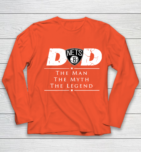 Brooklyn Nets NBA Basketball Dad The Man The Myth The Legend Youth Long Sleeve 3