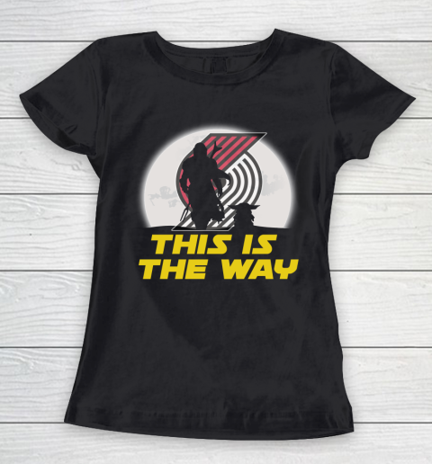 Portland Trail Blazers NBA Basketball Star Wars Yoda And Mandalorian This Is The Way Women's T-Shirt