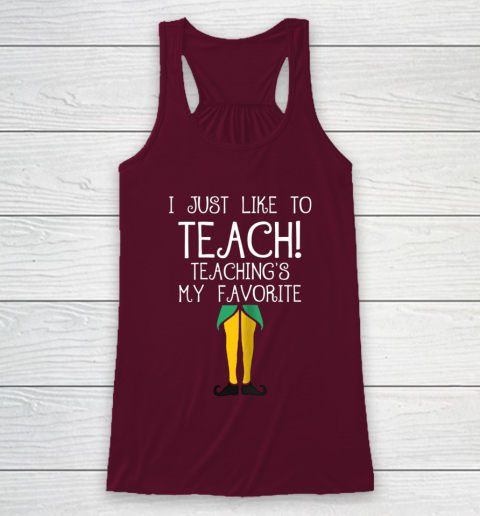 Cute TEACHER ELF Christmas T Shirt I Just Like to Racerback Tank 2