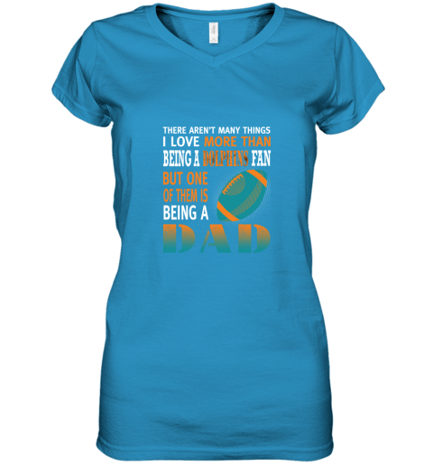 66gq i love more than being a dolphins fan being a dad football women v neck t shirt 39 front sapphire